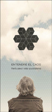 ENTENDRE EL CAOS. Retícules i vida quotidiana