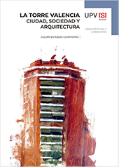 La Torre Valencia: ciudad, sociedad y arquitectura