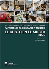Actas II Congreso internacional sobre patrimonio alimentario y museos. El gusto en el museo 2020
