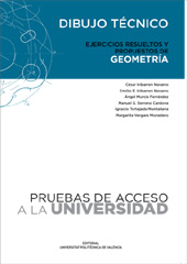 PRUEBAS DE ACCESO A LA UNIVERSIDAD. DIBUJO TÉCNICO. EJERCICIOS RESUELTOS Y PROPUESTOS DE GEOMETRÍA