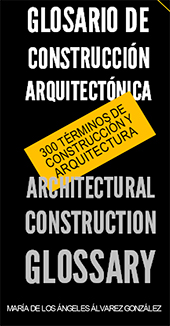 Glosario de construcciÃ³n arquitectÃ³nica / Architectural Construction Glossary