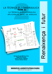 LA TÉCNICA OLEOHIDRÀULICA. TOM 2: LA TÉCNICA OLEOHIDRÀULICA APLICADA AL BANC D