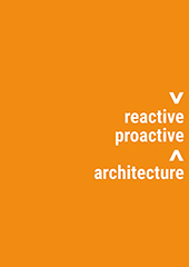 Reactive proactive architecture