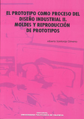 EL PROTOTIPO COMO PROCESO DEL DISEÑO INDUSTRIAL II. MOLDES Y REPRODUCCIÓN DE PROTOTIPOS