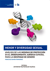 Menor y diversidad sexual. AnÃ¡lisis de las medidas de protecciÃ³n en el ordenamiento jurÃ­dico espaÃ±ol para la identidad de gÃ©nero